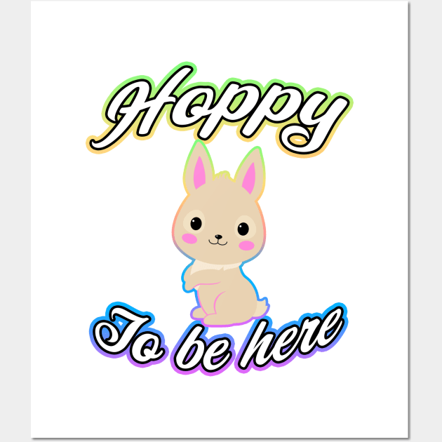 Hoppy To Be Here Rainbow Wall Art by Shawnsonart